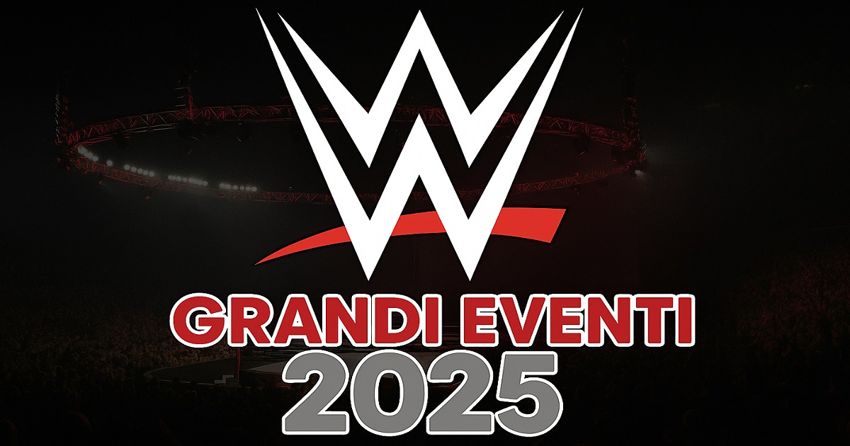 WWE grandi eventi 2025